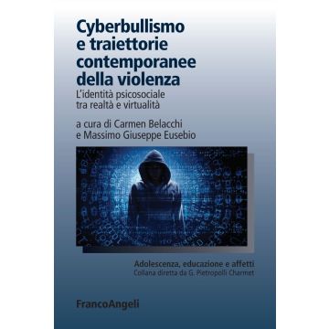Cyberbullismo e traiettorie contemporanee della violenza. L'identità psicosociale tra realtà e virtualità