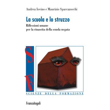 La scuola e lo struzzo. Riflessioni umane per la rinascita della scuola negata