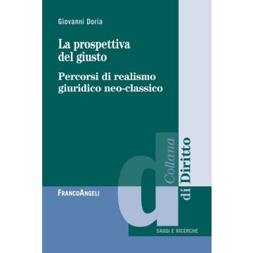 La prospettiva del giusto. Percorsi di realismo giuridico neo-classico