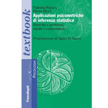 Applicazioni psicometriche di inferenza statistica. Esercizi e problemi risolti e commentati