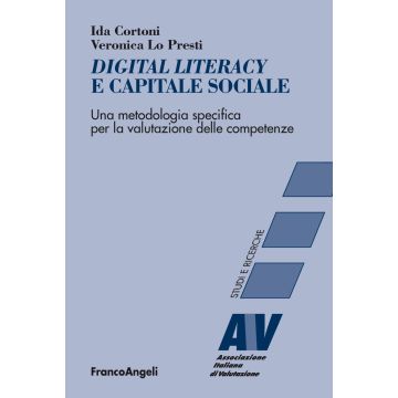 Digital literacy e capitale sociale. Una metodologia specifica per la valutazione delle competenze