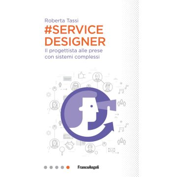 #Service designer. Il progettista alle prese con sistemi complessi
