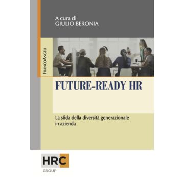 Future-ready HR. La sfida della diversità generazionale in azienda