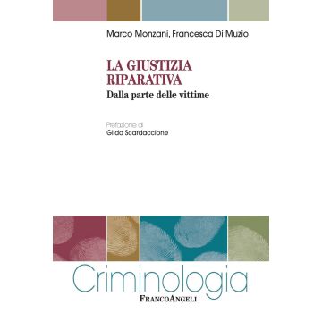 La giustizia riparativa. Dalla parte delle vittime