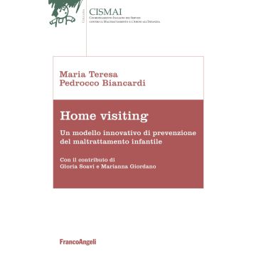 Home visiting. Un modello innovativo di prevenzione del maltrattamento infantile