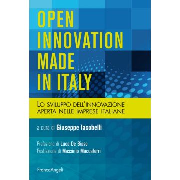 Open innovation made in Italy. Lo sviluppo dell'innovazione aperta nelle imprese italiane