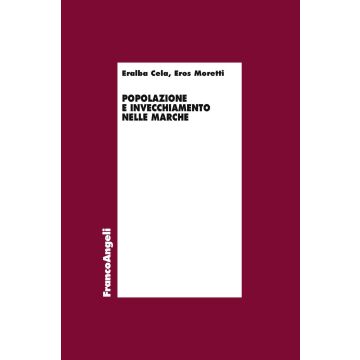 Popolazione e invecchiamento nelle Marche