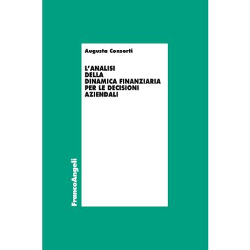 L'analisi della dinamica finanziaria per le decisioni aziendali