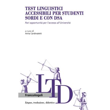 Test linguistici accessibili per studenti sordi e con DSA. Pari opportunità per l'accesso all'università