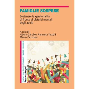 Famiglie sospese. Sostenere la genitorialità di fronte ai disturbi mentali degli adulti