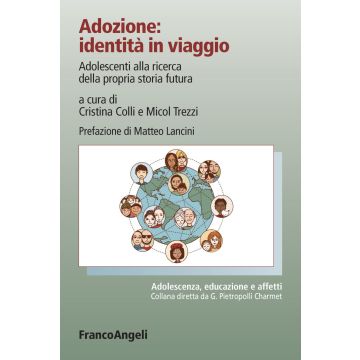 Adozione: identità in viaggio. Adolescenti alla ricerca della propria storia futura