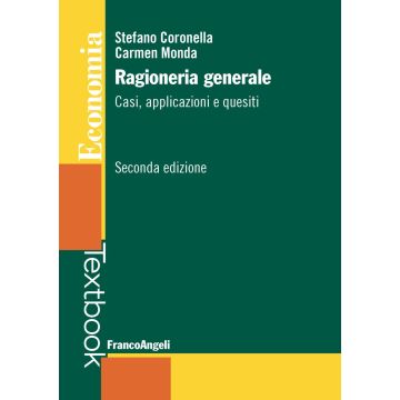 Ragioneria generale. Casi, applicazioni e quesiti 2/ed.