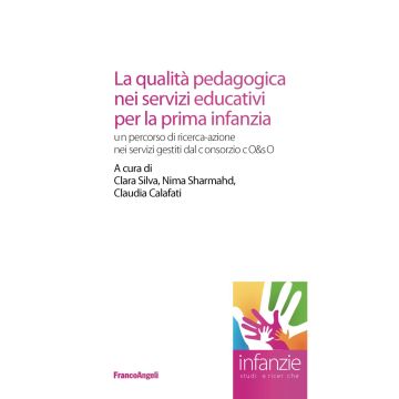 La qualità pedagogica nei servizi educativi per la prima infanzia. Un percorso di ricerca-azione nei servizi gestiti dal Consorzio CO&SO
