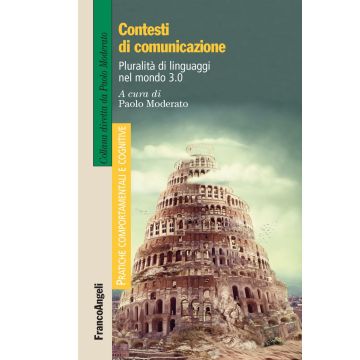 Contesti di comunicazione. Pluralità di linguaggi nel mondo 3.0
