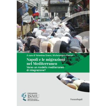 Napoli e le migrazioni nel Mediterraneo. Verso un modello mediterraneo di integrazione?