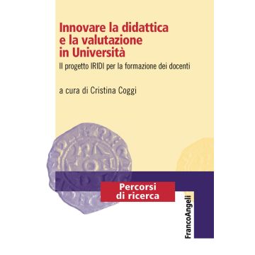 Innovare la didattica e la valutazione in Università. Il progetto IRIDI per la formazione dei docenti