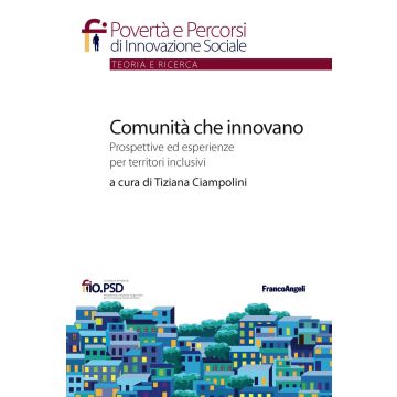 Comunità che innovano. Prospettive ed esperienze per territori inclusivi