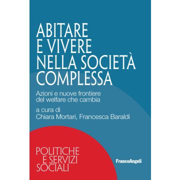 Abitare e vivere nella società complessa. Azioni e nuove frontiere del welfare che cambia
