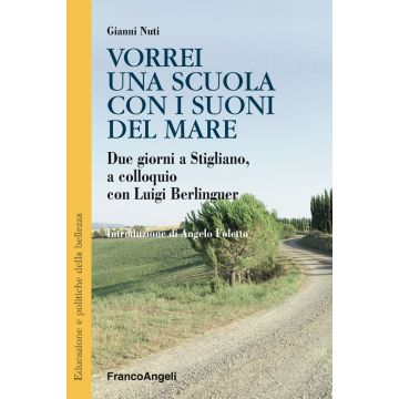 Vorrei una scuola con i suoni del mare. Due giorni a Stigliano, a colloquio con Luigi Berlinguer