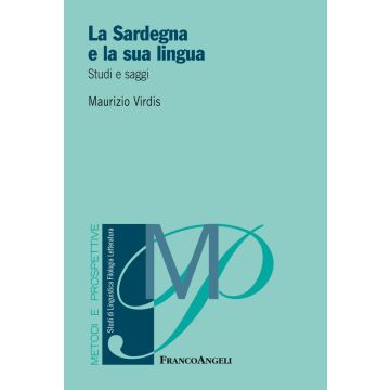 La Sardegna e la sua lingua. Studi e saggi