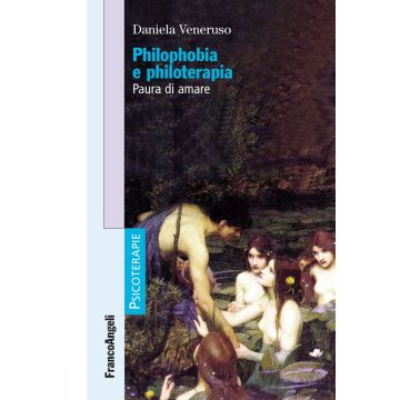 Philophobia e philoterapia. Paura di amare