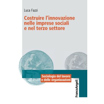 Costruire l'innovazione nelle imprese sociali e nel terzo settore