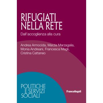 Rifugiati nella rete. Dall'accoglienza alla cura