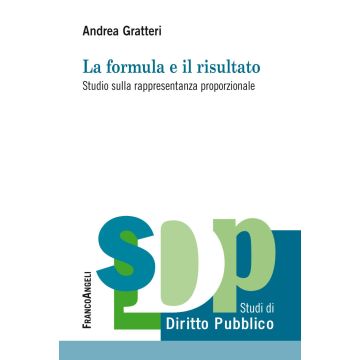 La formula e il risultato. Studio sulla rappresentanza proporzionale