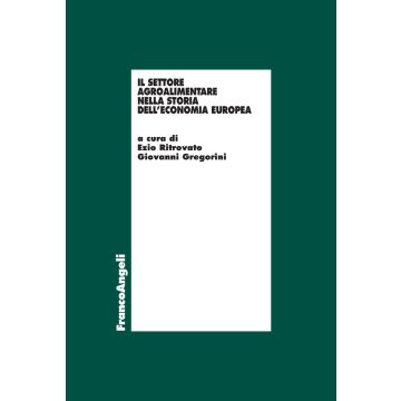 Il settore agro-alimentare nella storia dell'economia europea
