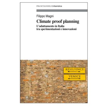 Climate proof planning. L'adattamento in Italia tra sperimentazioni e innovazioni