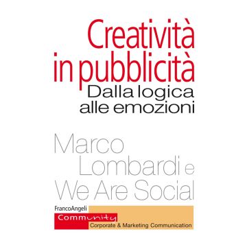 Creatività in pubblicità. Dalla logica alle emozioni