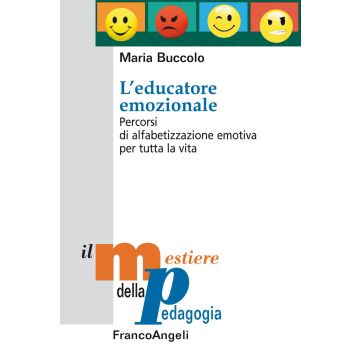 L'educatore emozionale. Percorsi di alfabetizzazione emotiva per tutta la vita