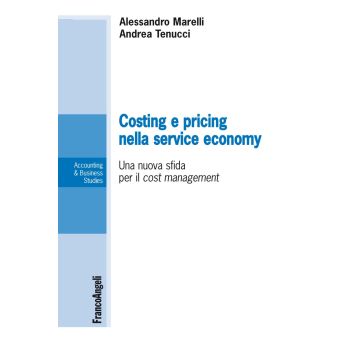 Costing e pricing nella service economy. Una nuova sfida per il cost management