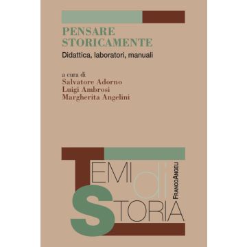Pensare storicamente. Didattica, laboratori, manuali