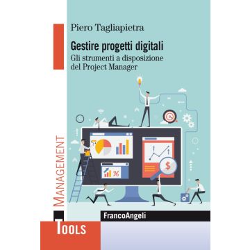 Gestire progetti digitali. Gli strumenti a disposizione del project manager