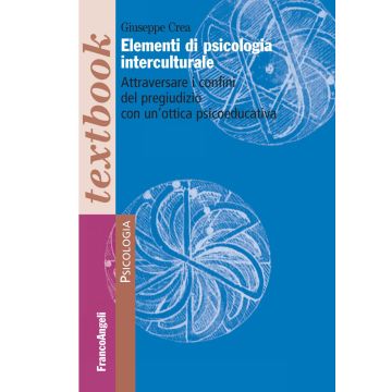 Elementi di psicologia interculturale. Attraversare i confini del pregiudizio con un'ottica psicoeducativa