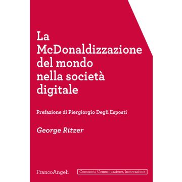 La McDonaldizzazione del mondo nella società  digitale
