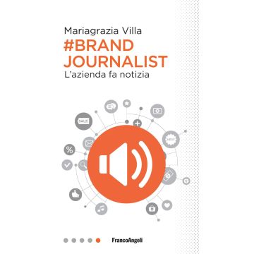 Brand journalist. L'azienda fa notizia