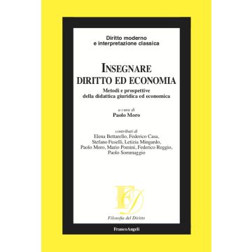 Insegnare diritto ed economia. Metodi e prospettive della didattica giuridica ed economica