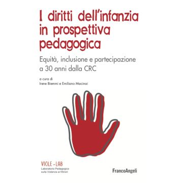 I diritti dell'infanzia in prospettiva pedagogica. Equità, inclusione e partecipazione a 30 anni dalla CRC