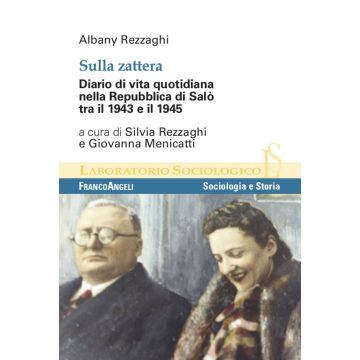 Sulla zattera. Diario di vita quotidiana nella Repubblica di Salò tra il 1943 e il 1945