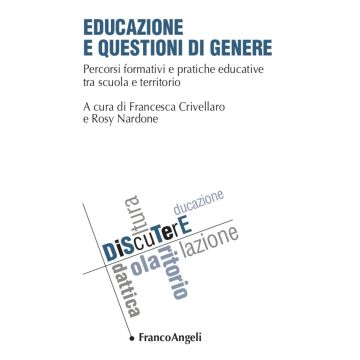 Educazione e questioni di genere. Percorsi formativi e pratiche educative tra scuola e territorio