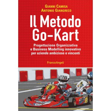 Il metodo go-kart. Progettazione organizzativa e Business Modelling innovativo per aziende ambiziose e vincenti