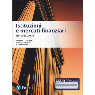 Istituzioni e mercati finanziari mishkin nuova edizione 2020 pearson