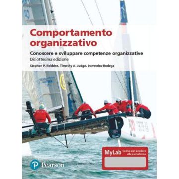 Comportamento Organizzativo. Conoscere e sviluppare competenze organizzative. Ediz. MyLab. Con accesso on line 18/ed.  [Robbins - Pearson Education Italia]
