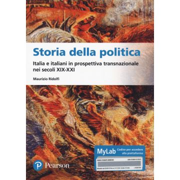 Storia della politica Italia e italiani in prospettiva transnazionale nei secoli XIX-XXI. Ediz. MyLab. Con Contenuto digitale per accesso on line