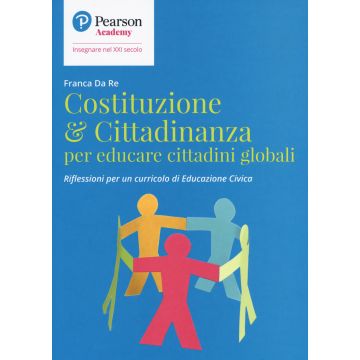 Costituzione & cittadinanza per educare cittadini globali. Riflessioni per un curriculo di educazione civica