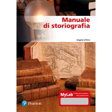 Manuale di storiografia 2/ed. Ediz. mylab