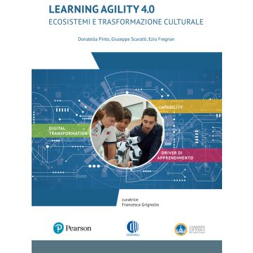 Learning agility 4.0. Ecosistemi e trasformazione culturale