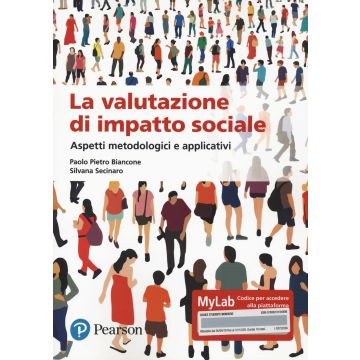 La valutazione dell'impatto sociale. Aspetti metodologi. Ediz. MyLab. Con Contenuto digitale per accesso on line